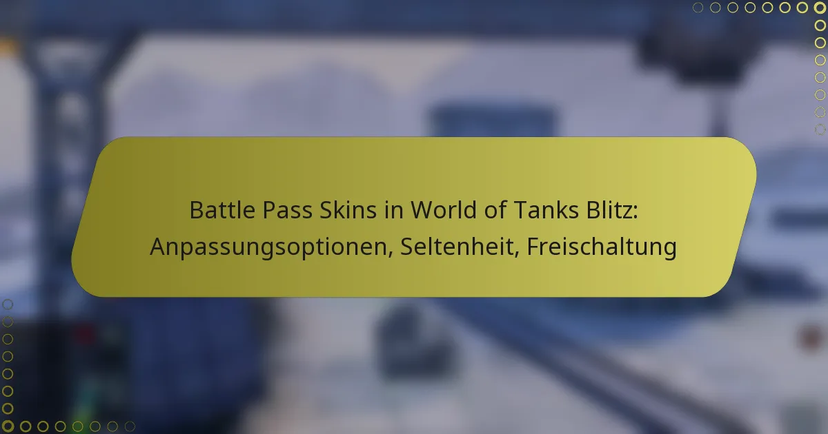 featured-image-battle-pass-skins-in-world-of-tanks-blitz-anpassungsoptionen-seltenheit-freischaltung