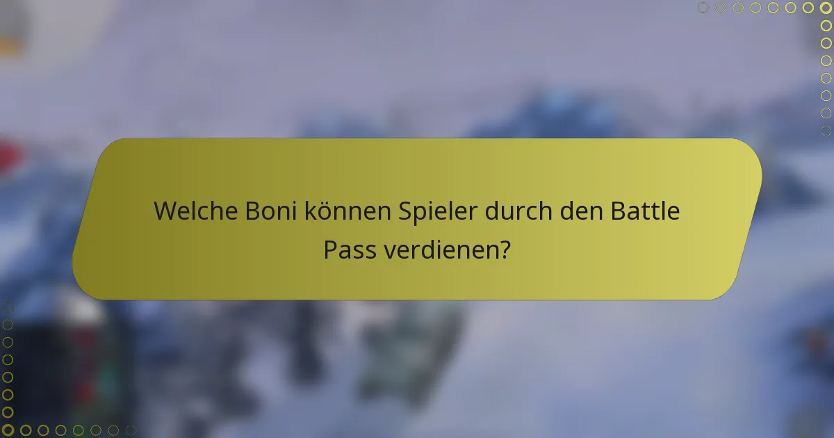 Welche Boni können Spieler durch den Battle Pass verdienen?