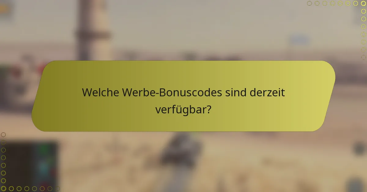 Welche Werbe-Bonuscodes sind derzeit verfügbar?